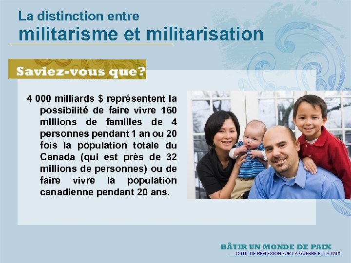 La distinction entre militarisme et militarisation 4 000 milliards $ représentent la possibilité de