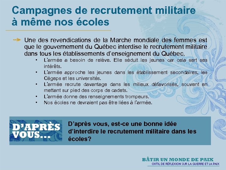 Campagnes de recrutement militaire à même nos écoles Une des revendications de la Marche