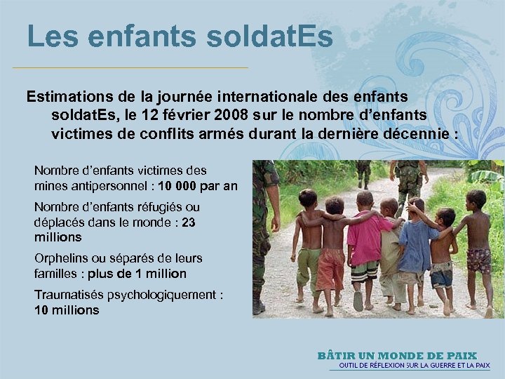 Les enfants soldat. Es Estimations de la journée internationale des enfants soldat. Es, le