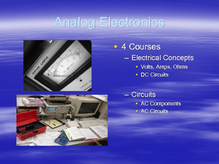 Analog Electronics § 4 Courses – Electrical Concepts § Volts, Amps, Ohms § DC