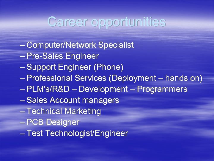 Career opportunities – Computer/Network Specialist – Pre-Sales Engineer – Support Engineer (Phone) – Professional