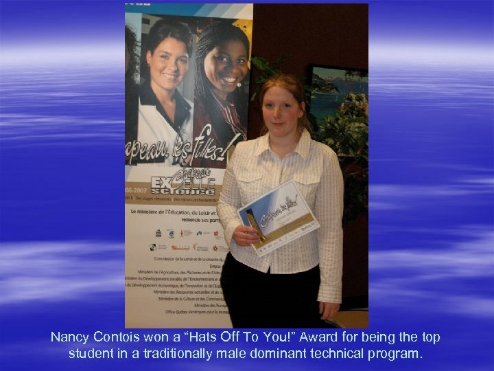 Nancy Contois won a “Hats Off To You!” Award for being the top student