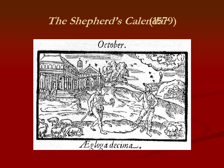 The Shepherd’s Calendar (1579) 