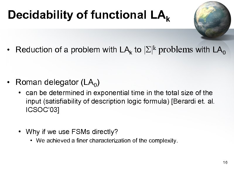 Decidability of functional LAk • Reduction of a problem with LAk to | |k