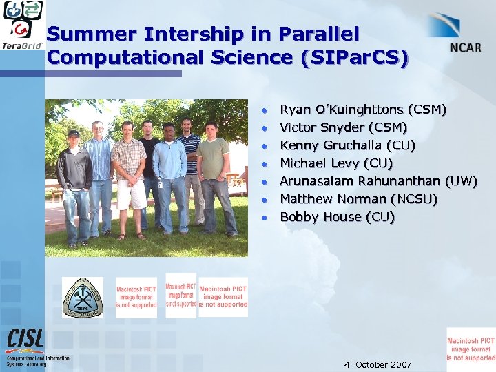 Summer Intership in Parallel Computational Science (SIPar. CS) l l l l Ryan O’Kuinghttons