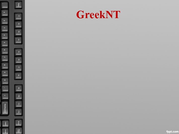 Greek. NT 