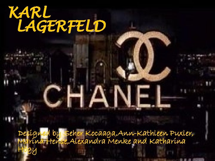 KARL LAGERFELD Designed by Seher Kocaaga, Ann-Kathleen Puxler, Marina Hense, Alexandra Menke and Katharina