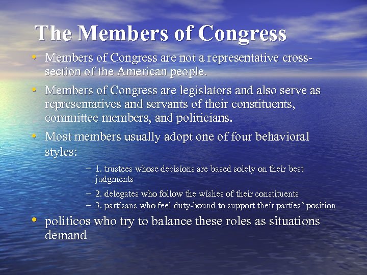 The Members of Congress • Members of Congress are not a representative cross •