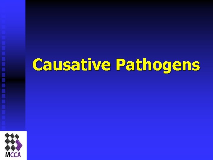 Causative Pathogens 