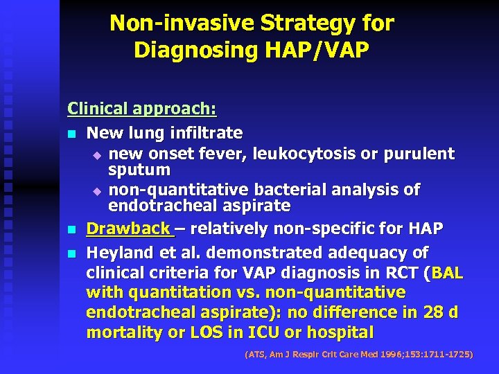 Non-invasive Strategy for Diagnosing HAP/VAP Clinical approach: n New lung infiltrate u new onset