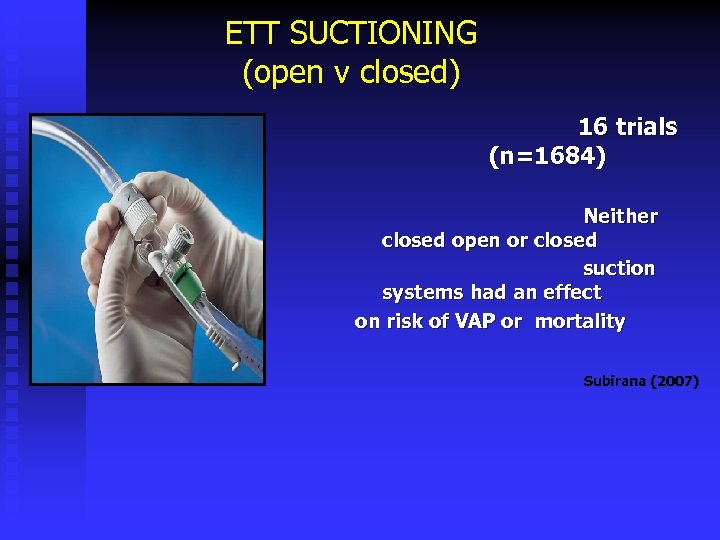ETT SUCTIONING (open v closed) 16 trials (n=1684) Neither closed open or closed suction