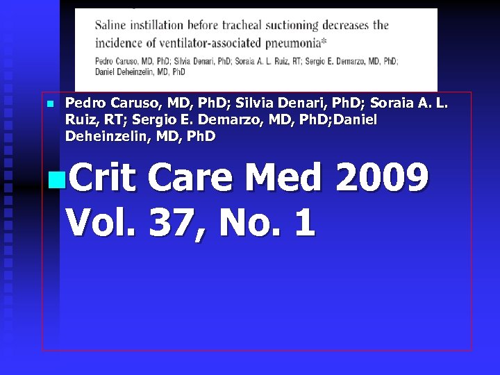 n Pedro Caruso, MD, Ph. D; Silvia Denari, Ph. D; Soraia A. L. Ruiz,