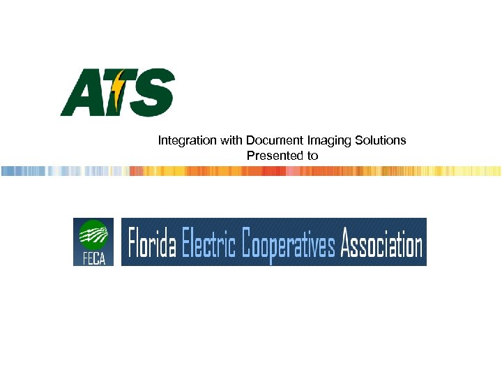 Integration with Document Imaging Solutions Presented to 