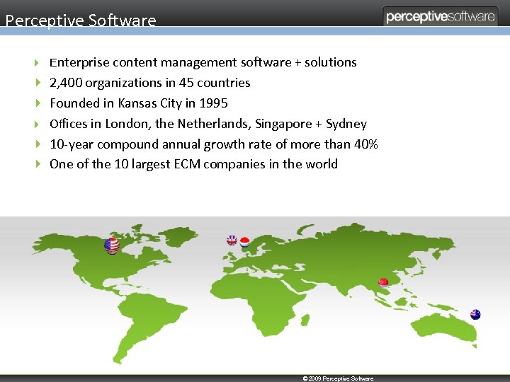 Perceptive Software 4 Enterprise content management software + solutions 4 2, 400 organizations in