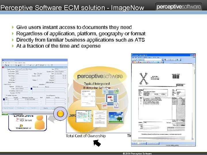 Perceptive Software ECM solution - Image. Now 4 Give users instant access to documents