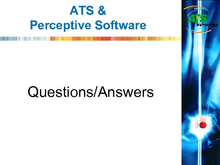 ATS & Perceptive Software Questions/Answers 
