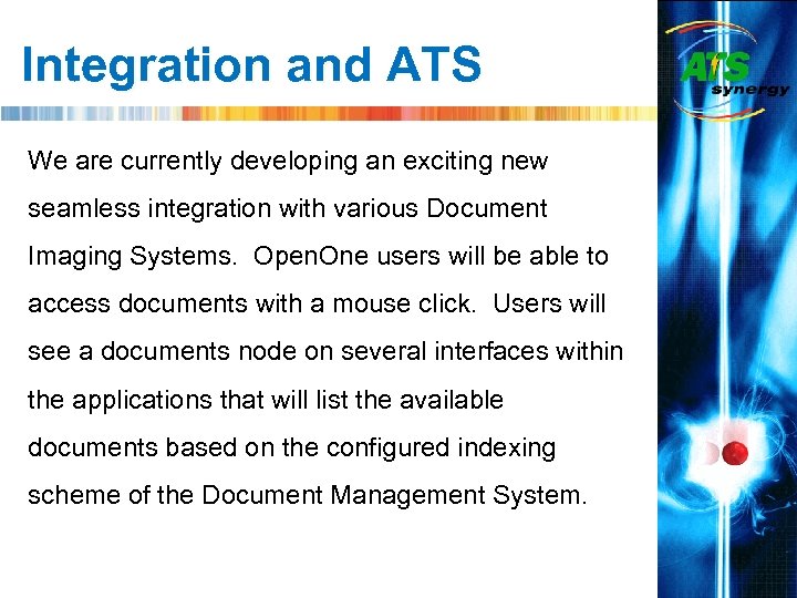 Integration and ATS We are currently developing an exciting new seamless integration with various