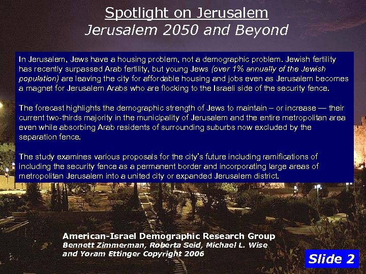 Spotlight on Jerusalem 2050 and Beyond In Jerusalem, Jews have a housing problem, not