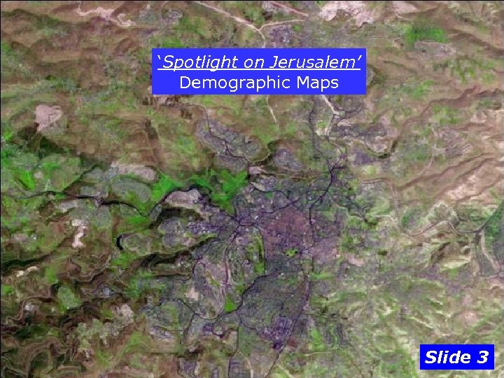 ‘Spotlight on Jerusalem’ Demographic Maps Slide 3 