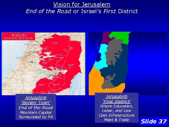 Vision for Jerusalem End of the Road or Israel’s First District Jerusalem ‘Border Town’