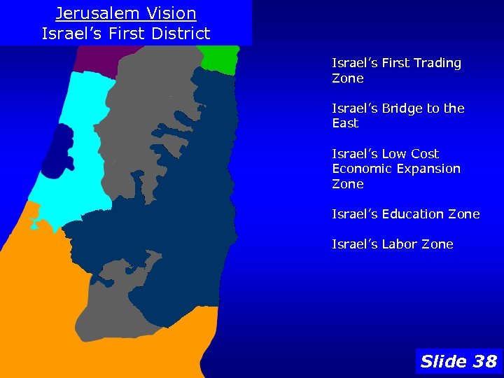 Jerusalem Vision Israel’s First District Israel’s First Trading Zone Israel’s Bridge to the East
