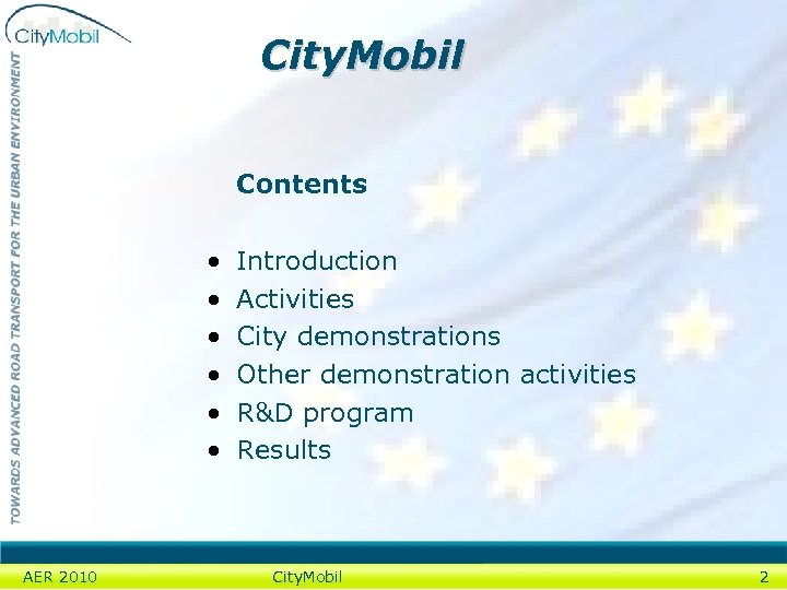 City. Mobil Contents • • • AER 2010 Introduction Activities City demonstrations Other demonstration