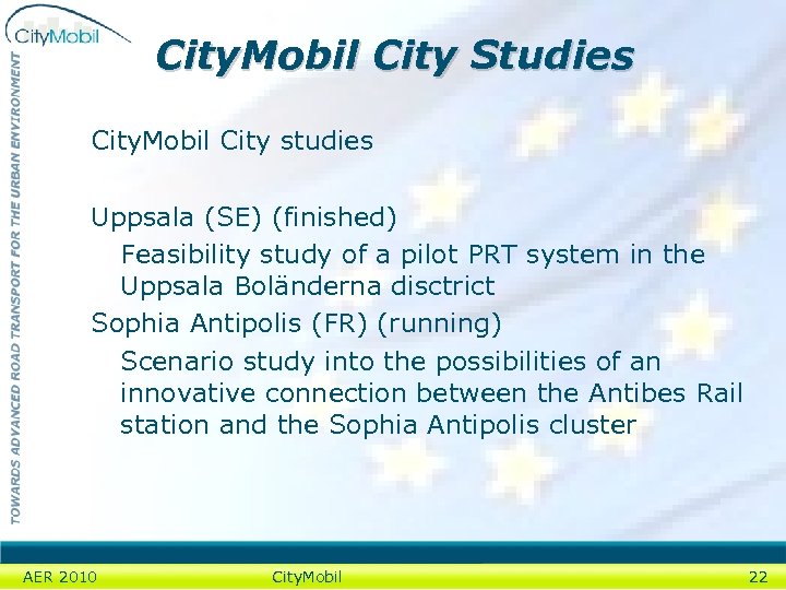 City. Mobil City Studies City. Mobil City studies Uppsala (SE) (finished) Feasibility study of
