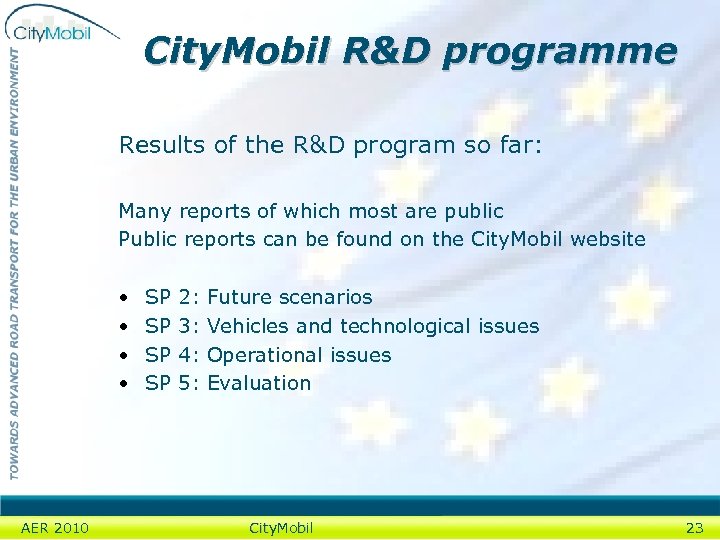 City. Mobil R&D programme Results of the R&D program so far: Many reports of