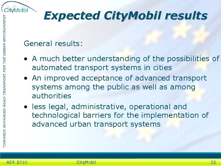 Expected City. Mobil results General results: • A much better understanding of the possibilities