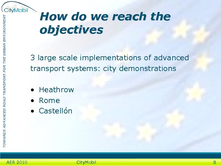 How do we reach the objectives 3 large scale implementations of advanced transport systems: