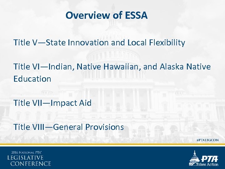 Overview of ESSA Title V—State Innovation and Local Flexibility Title VI—Indian, Native Hawaiian, and