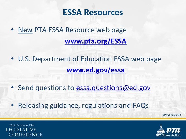 ESSA Resources • New PTA ESSA Resource web page www. pta. org/ESSA • U.