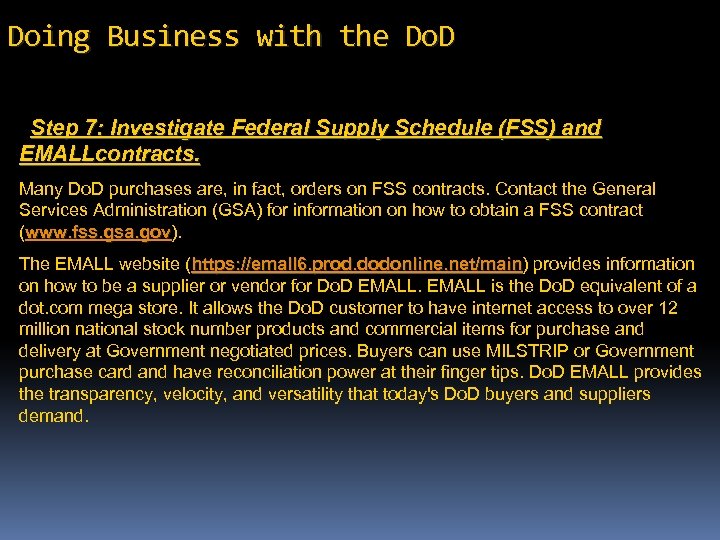 Doing Business with the Do. D Step 7: Investigate Federal Supply Schedule (FSS) and