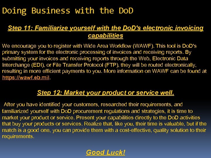 Doing Business with the Do. D Step 11: Familiarize yourself with the Do. D's