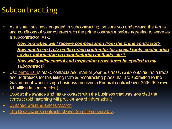 Subcontracting • • • As a small business engaged in subcontracting, be sure you