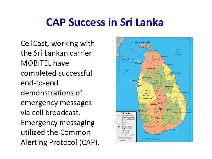 CAP Success in Sri Lanka Cell. Cast, working with the Sri Lankan carrier MOBITEL