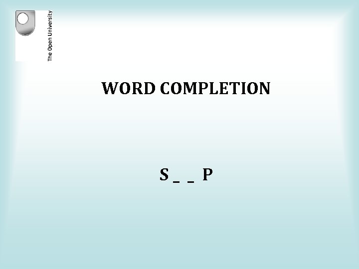 WORD COMPLETION S_ _ P 