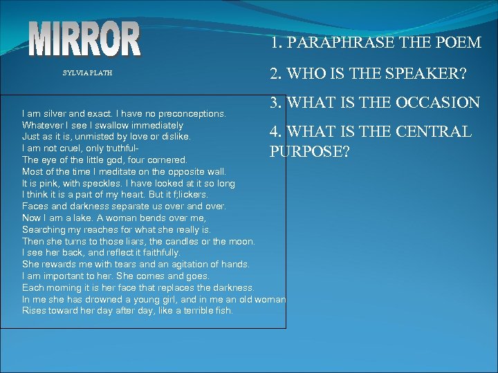 1. PARAPHRASE THE POEM SYLVIA PLATH 2. WHO IS THE SPEAKER? 3. WHAT IS