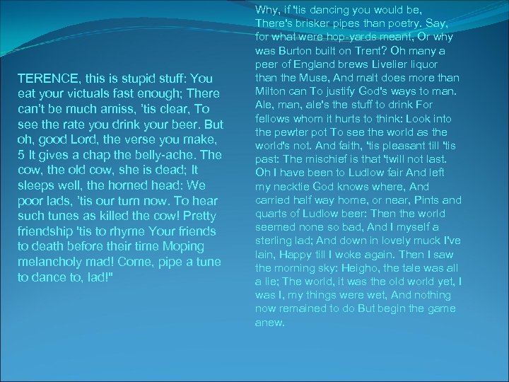 TERENCE, this is stupid stuff: You eat your victuals fast enough; There can’t be