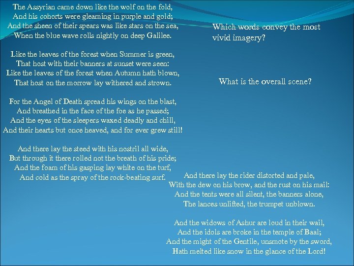 The Assyrian came down like the wolf on the fold, And his cohorts were