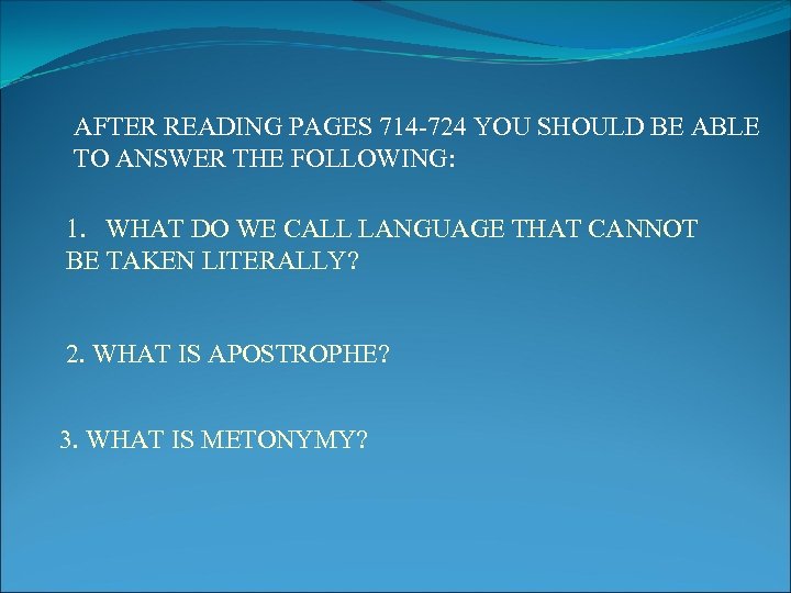 AFTER READING PAGES 714 -724 YOU SHOULD BE ABLE TO ANSWER THE FOLLOWING: 1.