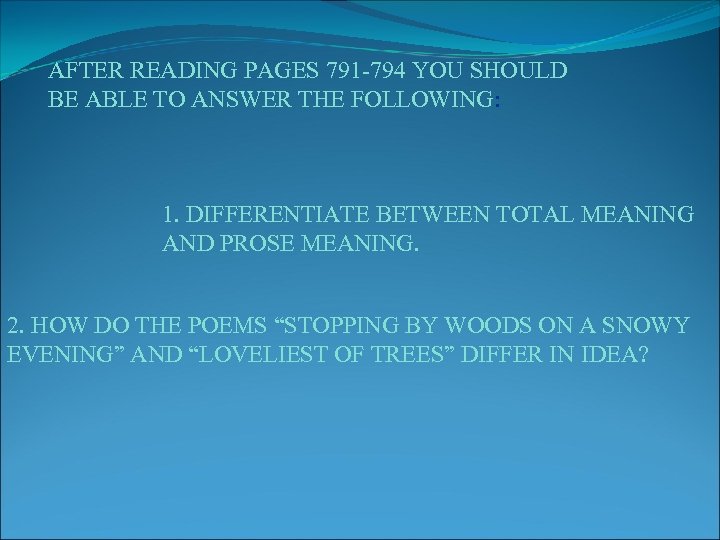 AFTER READING PAGES 791 -794 YOU SHOULD BE ABLE TO ANSWER THE FOLLOWING: 1.