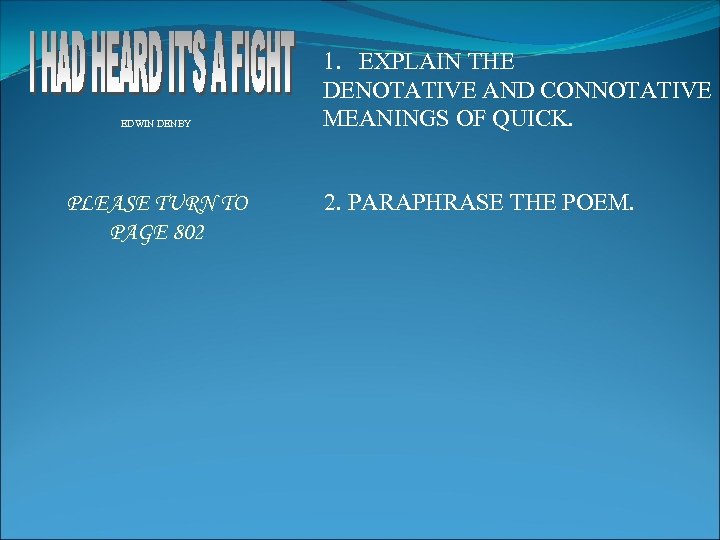 EDWIN DENBY PLEASE TURN TO PAGE 802 1. EXPLAIN THE DENOTATIVE AND CONNOTATIVE MEANINGS