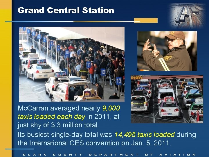 Grand Central Station Mc. Carran averaged nearly 9, 000 taxis loaded each day in
