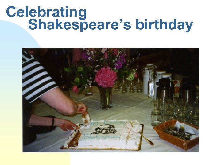 Celebrating Shakespeare’s birthday 