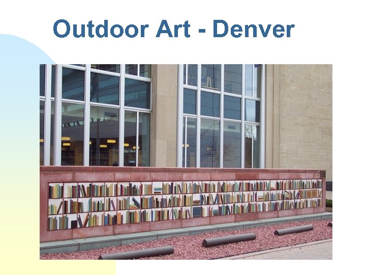 Outdoor Art - Denver 