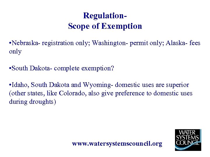 Regulation. Scope of Exemption • Nebraska- registration only; Washington- permit only; Alaska- fees only