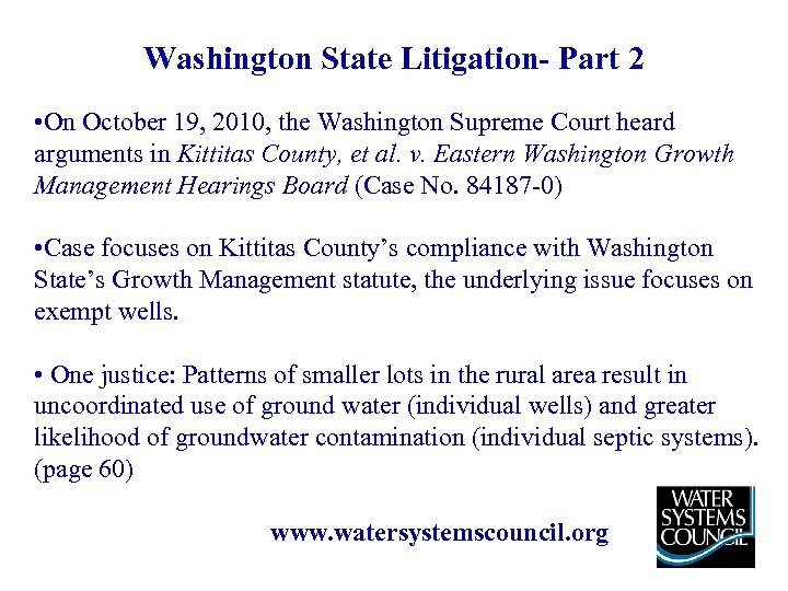 Washington State Litigation- Part 2 • On October 19, 2010, the Washington Supreme Court