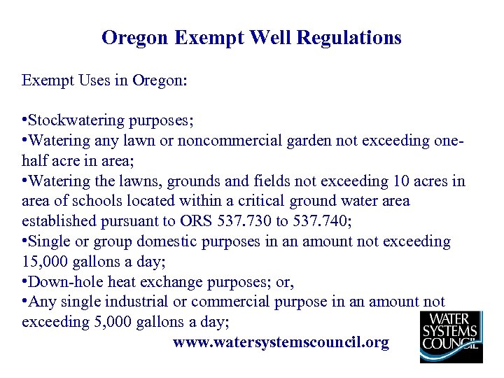 Oregon Exempt Well Regulations Exempt Uses in Oregon: • Stockwatering purposes; • Watering any