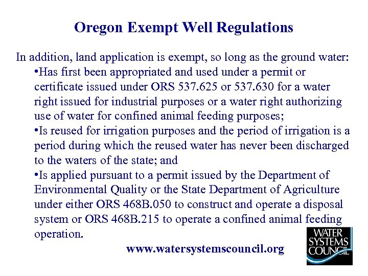 Oregon Exempt Well Regulations In addition, land application is exempt, so long as the